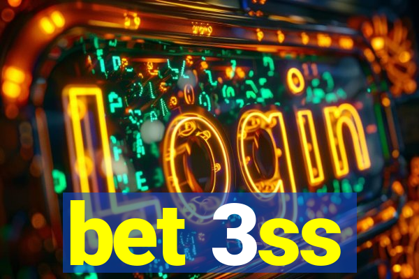 bet 3ss